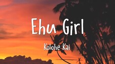 Kolohe - Kai Ehu Girl (lyrics)