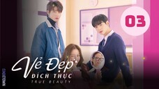 Tập 3| Vẻ Đẹp Đích Thực - True Beauty (Park Ho San, Moon Ga Young & Cha Eun Woo).