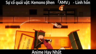 Sự cố quái vật: Kemono Jihen 「AMV」 - Linh hồn | Hay Nhất