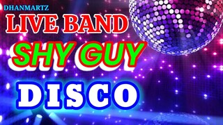 LIVE BAND || SHY GUY | DISCO