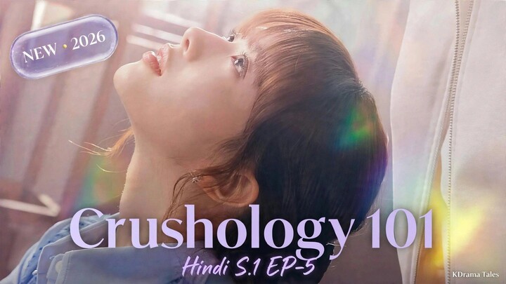 Crushology 101 - Hindi S.1 EP-5