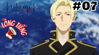 [LỒNG TIẾNG] takt op.Destiny - Tập 7: Sự thật