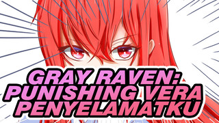[Gray Raven: Punishing] Gambaran Tangan Vera---Penyelamatku