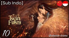 [Sub Indo] Twin Fates – Eps. 10 (2025)