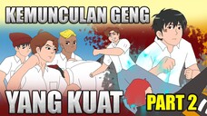 Kedatangan Geng Kuat Part 2- Drama Animasi