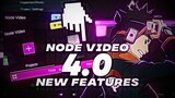 node video 4.0 best update | nxtchase