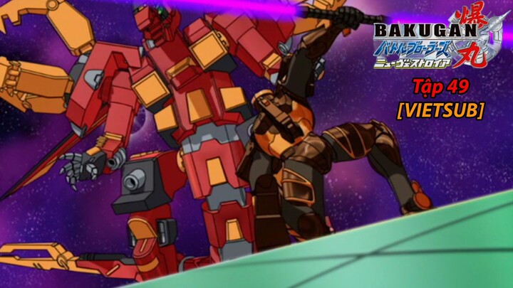 Bakugan Battle Brawlers - New Vestroia [Japanese] Vietsub -Tập 49  Chiến Binh Bakugan SS2