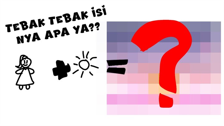 TEBAK TEBAKAN APA ISI NYA? {speedpaint}