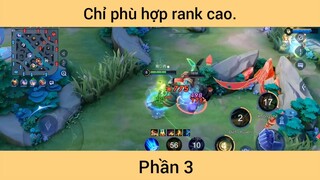 Chỉ phù hợp rank cao p3