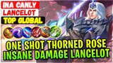 One Shot Thorned Rose, Insane Damage Lancelot [ Top Global Lancelot ] INA CANly - Mobile Legends