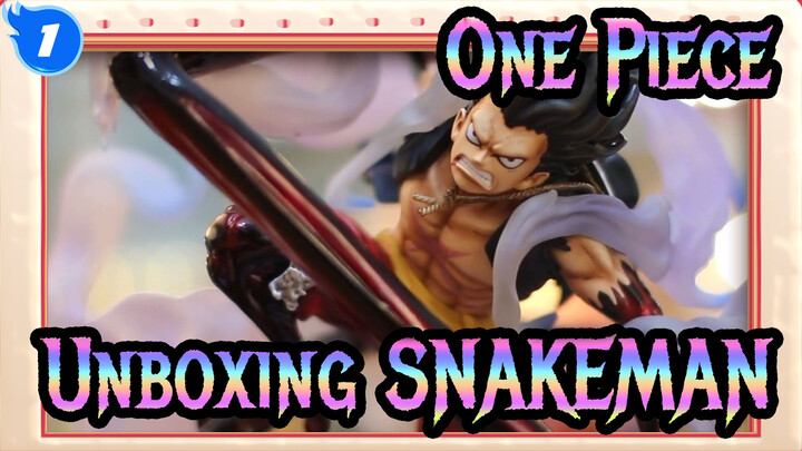 One Piece|Unboxing SNAKEMAN - Luffy Gear 4 Resin Statue_1