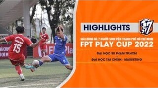 ĐẠI HỌC SƯ PHẠM TP.HCM - ĐẠI HỌC TÀI CHÍNH MARKETING | GIẢI BÓNG ĐÁ 7 NGƯỜI SINH VIÊN – FPT PLAY CUP