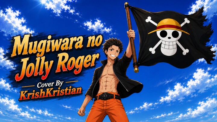 [ Ost One Piece ] | Mugiwara no Jolly Roger | Cover | KrishKristian [ SHORT VER. ]
