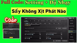 PUBG Mobile | Cập Nhật Full Code: Setting + Độ Nhạy - Sấy Không Xịt Phát Nào Của NhâmHNTV
