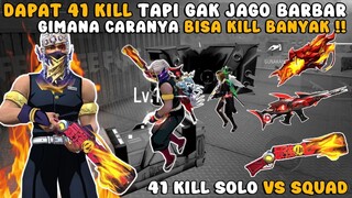 DAPAT 41 KILL PADAHAL GA JAGO BARBAR, GIMANA CARANYA BISA KILL BANYAK? !!