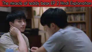 THE MIRACLE OF TEDDY BEAR EP 2 Hindi Explanation
