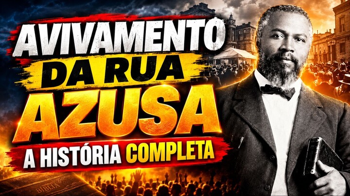 Avivamento da Rua Azusa – O Fogo que Nunca se Apagou