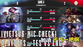 Mic Check - TES vs LNG (Vietsub) | Tian: "PHÁ NHÀ, PHÁ NHÀ ĐI, TÔI XIN CÁC ÔNG ĐẤY!"