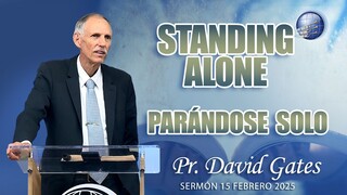 Standing Alone / Parándose Solo | Pr. David Gates - 15/2/2025