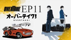 Overtake Episode 11