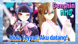 [Genshin, MMD] Idola Teyvat! Aku datang!