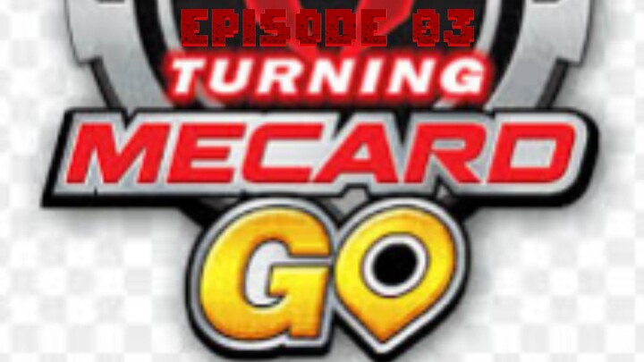 Turning Mecard Episode 03 in Hindi