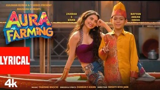Aura_Farming__Lyrical_Video___Zahrah_S_Khan___Tanishk_Bagchi___Rayyan_Arkan_Dikha___Bhushan_Kumar(21