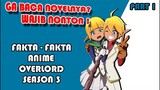 Pembahasan dan Informasi Tambahan Anime Overlord Season 3 ( PART 1 )