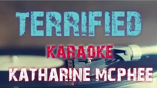TERRIFIED - KATHARINE MCPHEE (KARAOKE VERSION)
