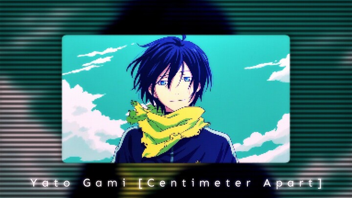 Yato [Centimetre Apart] Semi Candy AMV Edit