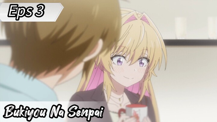 Bukiyou Na Senpai - Eps 3 ( Sub Indonesia )