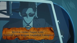 Review Anime Fugou Keiji:  Detektif Kaya dengan Anggaran Unlimited
