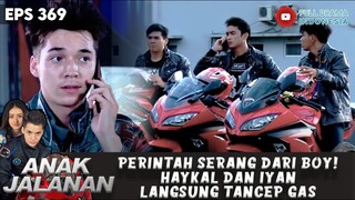 PERINTAH SERANG DARI BOY! HAYKAL DAN IYAN LANGSUNG TANCEP GAS - ANAK JALANAN
