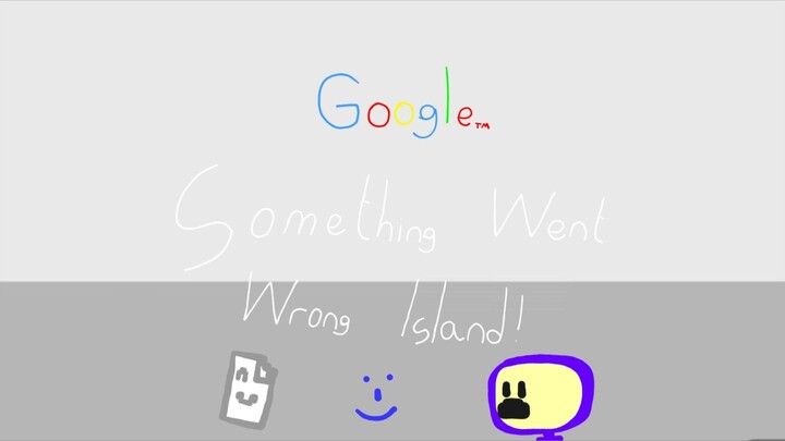 Something Went Wrong Island! - Google