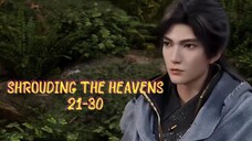 SHROUDING THE HEAVENS EPISODE 21-30