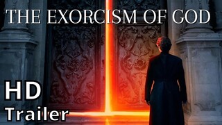 THE EXORCISM OF GOD 2022 new trailer