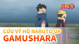 [Cửu vỹ hồ Naruto New Time OP9] Gamushara