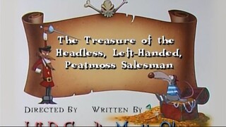 Mad Jack the Pirate S1E7a - The Treasure Of The Headless, Left-Handed, Peatmoss Salesman (1998)