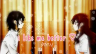 horimiya [Amv] - I like me better ♡