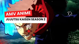 AMV ANIME | JUJUTSU KAISEN SEASON 2 |