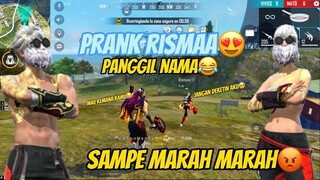 PRANK RISMAA😍PANGGIL PAKE NAMA SAMPE MARAH MARAH😡