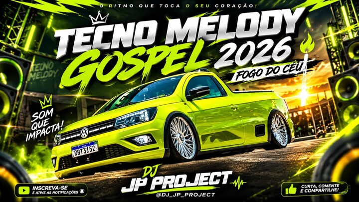 Tecno Melody Gospel 2026 - Fogo Do Céu - ‪@DJ_JP_PROJECT‬