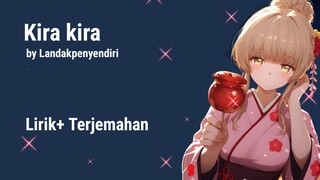 Kira kira ( bersinar) - Mosawo - lirik dan terjemahan - Cover by Landakpenyendiri