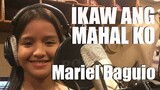 Mariel Baguio - IKAW ANG MAHAL KO (Kuya Bryan - OBM)
