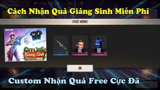 [Garena Free Fire] Cách Nhận Quà Sự Kiện Giáng Sinh Miễn Phí - Custom Nhận Quà Cực Đã