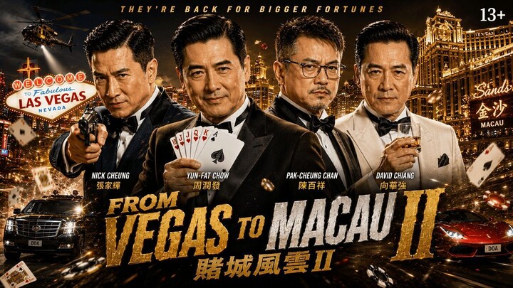 From Vegas to Macau II (Du cheng feng yun II) (2015) 13+