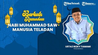 BERKAH RAMADHAN   Nabi Muhammad SAW Manusia teladan