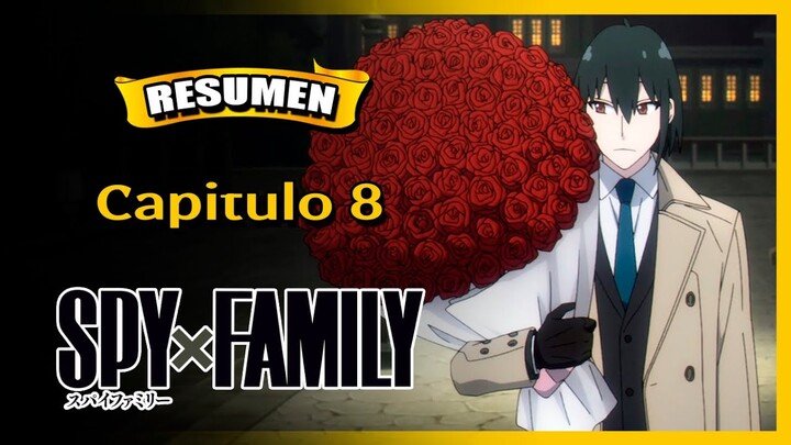 🔥 SPY x FAMILY: CAPITULO 8 | RESUMEN 😂