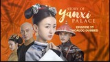 Story of Yanxi Palace Episode 37 Tagalog Dubbed