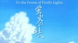 Into The Forest of Firefly Light (2011) ENG SUB